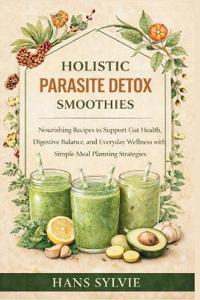Holistic Parasite Detox Smoothies