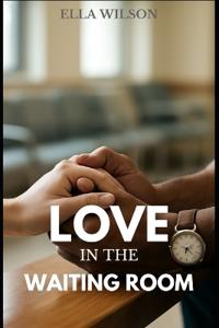 Love In The Waiting Room