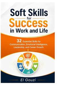 Soft Skills for Success in Work and Life