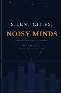 Silent Cities; Noisy Minds