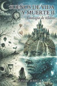 Sueños de vida y muerte II