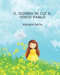 Il giorno in cui il vento parlò
