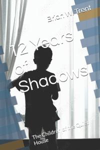 12 Years of Shadows
