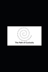 The Path of Curiosity