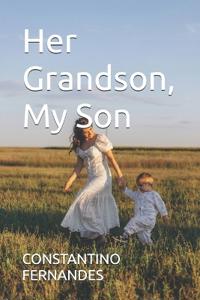 Her Grandson, My Son