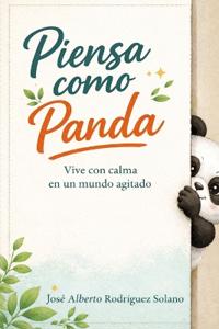Rodríguez Solano, J: Piensa como panda