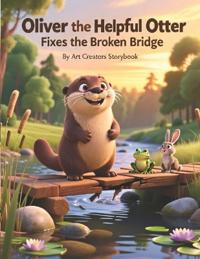 Oliver the Helpful Otter Fixes the Broken Bridge