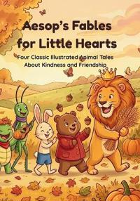 Aesop's Fables for Little Hearts