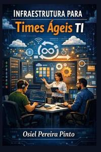 Infraestrutura para Times Ágeis TI