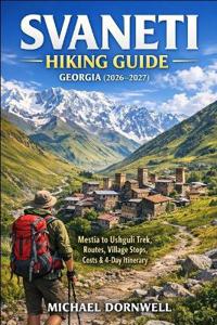 Svaneti Hiking Guide Georgia 2026-2027