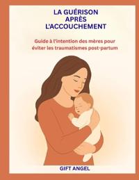 La Guérison Après l'Accouchement