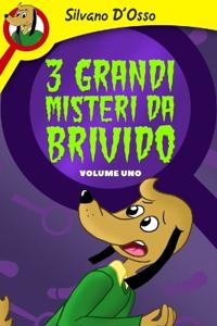 D'Osso, S: 3 Grandi Misteri da Brivido - Volume Uno