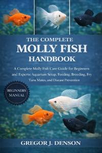 The Complete Molly Fish Handbook
