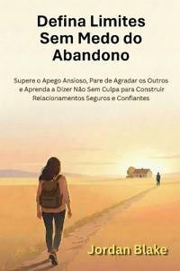 Defina Limites Sem Medo do Abandono
