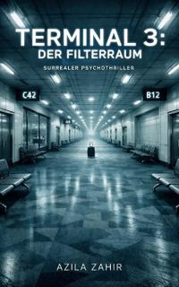 Terminal 3 Der Filterraum