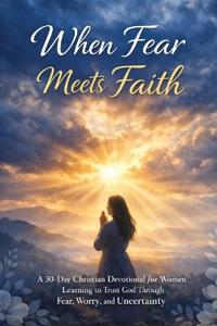 When Fear Meets Faith