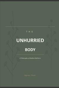 The Unhurried Body