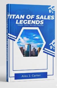 The Titan of Sales Legends