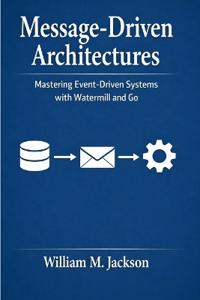 Message-Driven Architectures