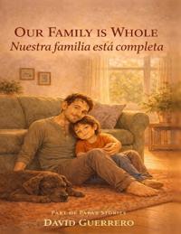 Our Family is Whole / Nuestra Familia Esta Completa