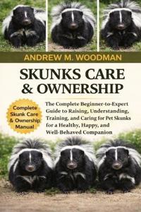 Skunks Care & Ownership