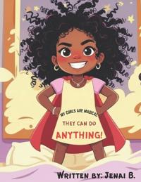 B, J: My Curls Are Magical, They Can Do Anything!
