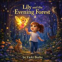 Lily and the Evening Forest