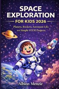 Space Exploration for Kids 2026
