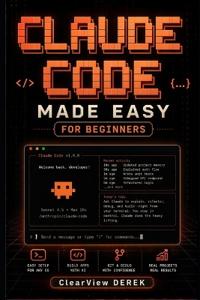 Claude Code Made Easy for Beginners
