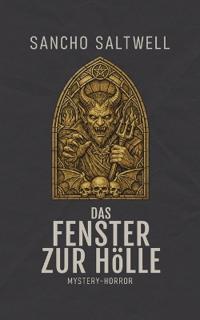 Das Fenster zur Hölle
