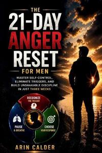 The 21-Day Anger Reset for Men