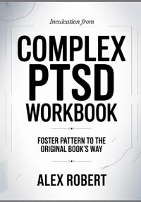 Inculcation from Complex PTSD