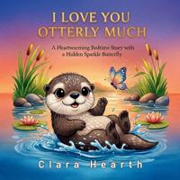 I Love You Otterly Much