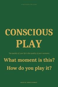 Maheshwari, M: CONSCIOUS PLAY