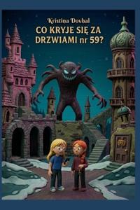 Co kryje sie za drzwiami nr 59?