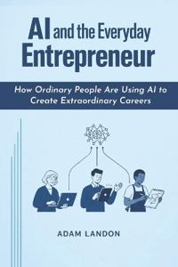 AI and the Everyday Entrepreneur