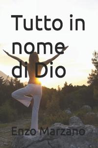 Marzano, E: Tutto in nome di Dio