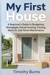 Burns, T: My First House