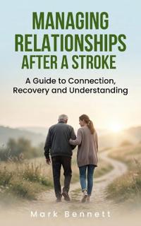 Managing Relationships After a Stroke