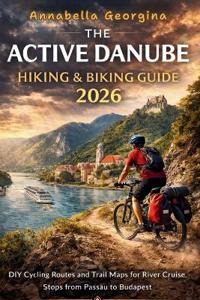 The Active Danube Hiking & Biking Guide 2026