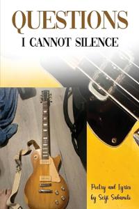 Questions I Cannot Silence
