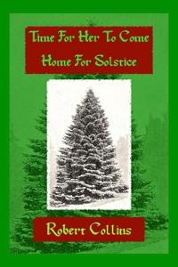 Time For Her To Come Home For Solstice