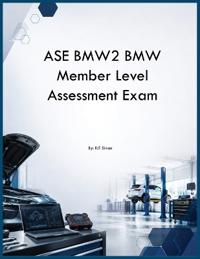 ASE BMW2 BMW Member Level Assessment Exam