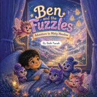 Ben and the Fuzzles Adventure to Misty Meadow
