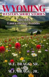 Wyoming Western Short Stories