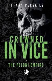 Crowned In Vice