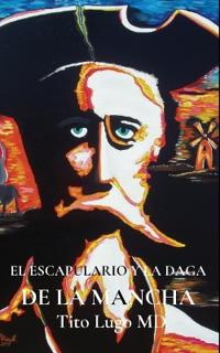 El Escapulario y la Daga de La Mancha