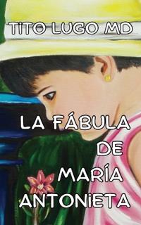 La Fábula de María Antonieta