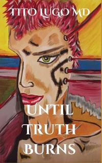 Until Truth Burns