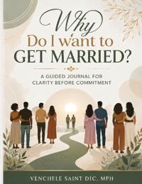 Why Do I Want To Get Married